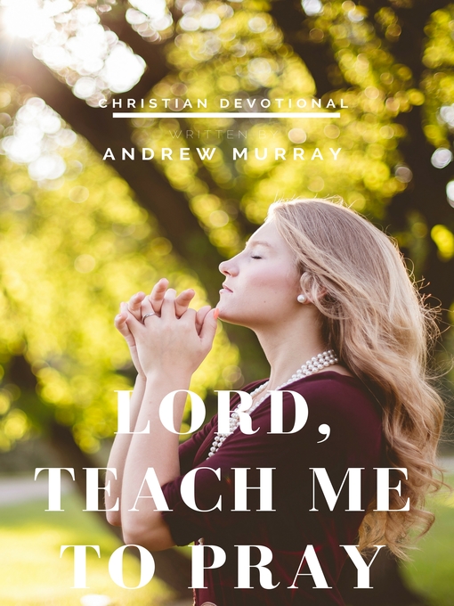 Title details for Lord, Teach me to pray by Andrew Murray - Wait list